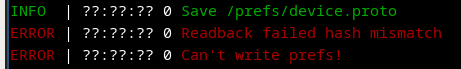 Save /prefs/device.proto - Readback failed hash mismatch - Can't write prefs!